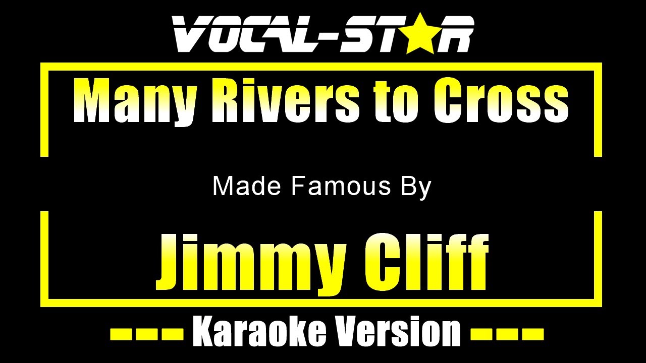 Many Rivers to Cross - Jimmy Cliff KARAOKE Without Backing Vocals
