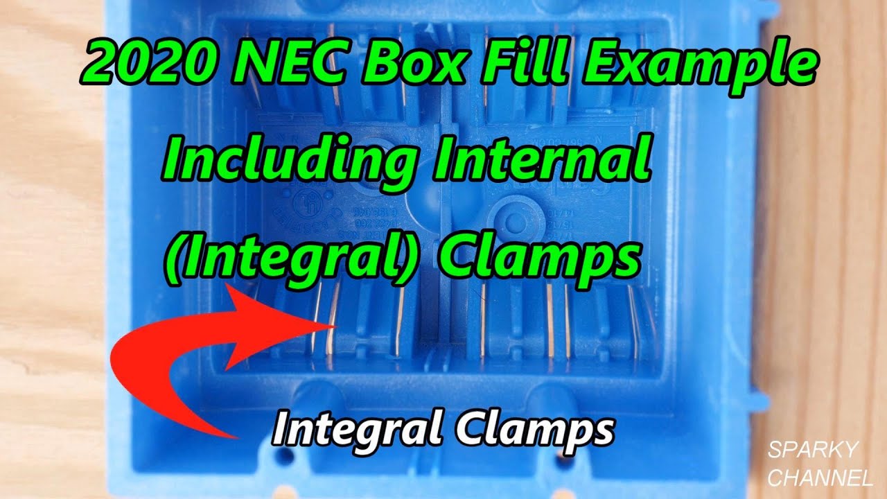 2020 NEC Box Fill Example Including Internal (Integral) Clamps with new Ground Fill Rules 314.16 B 2