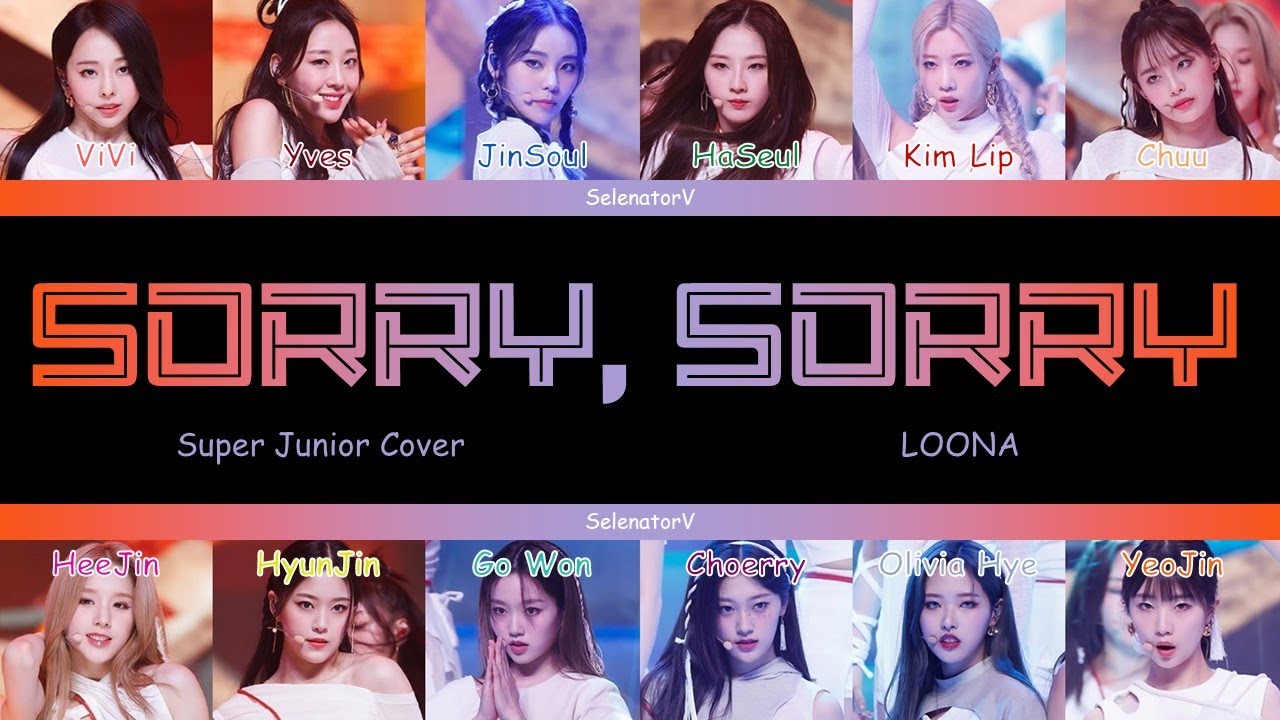 LOONA (이달의 소녀) - Sorry, Sorry (쏘리, 쏘리) [Color Coded Han_Rom_Eng]