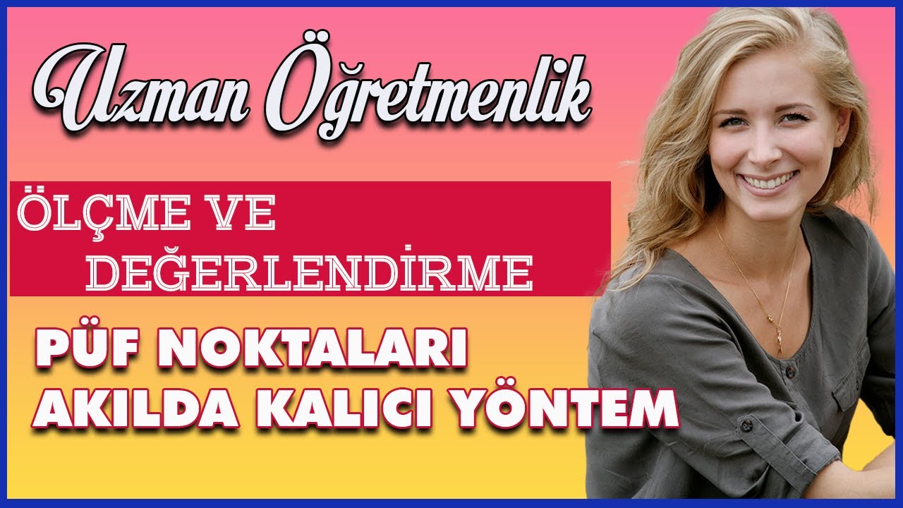 Ölçme Değerlendirme Püf Noktaları Akılda Kalıcı Yol Uzman Öğretmenlik ve Başöğretmenlik Sınavı