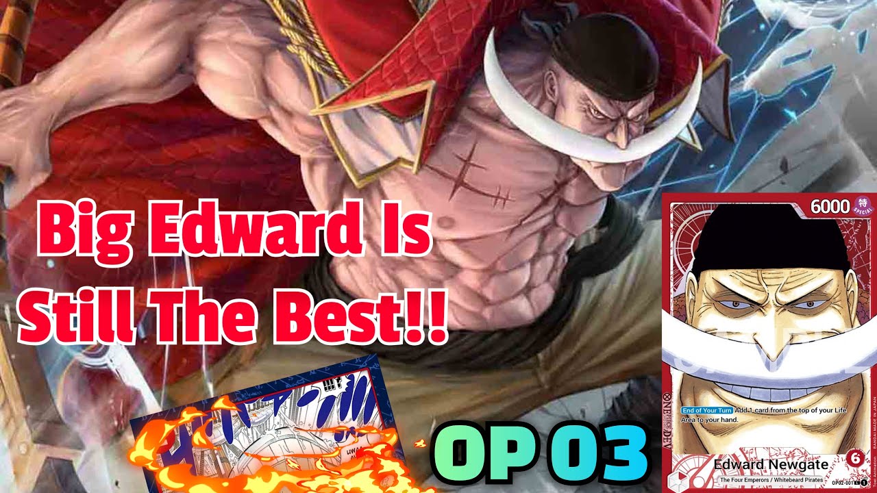 Edward Newgate &ldquo;WhiteBeard&rdquo; Deck Profile! Op 03. Still The Leader To Fear!