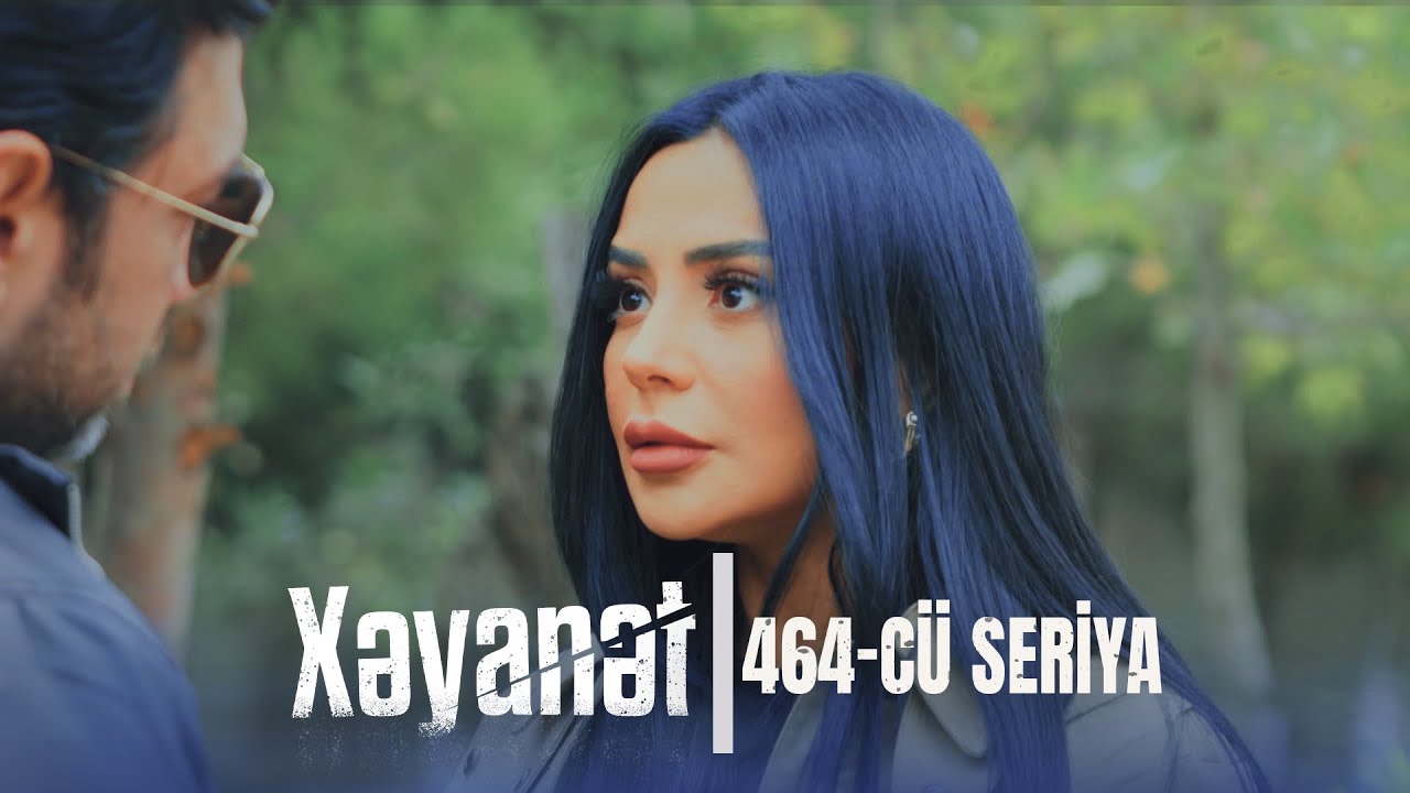 Xəyanət (3-c&uuml; m&ouml;vs&uuml;m 464-c&uuml; Seriya)