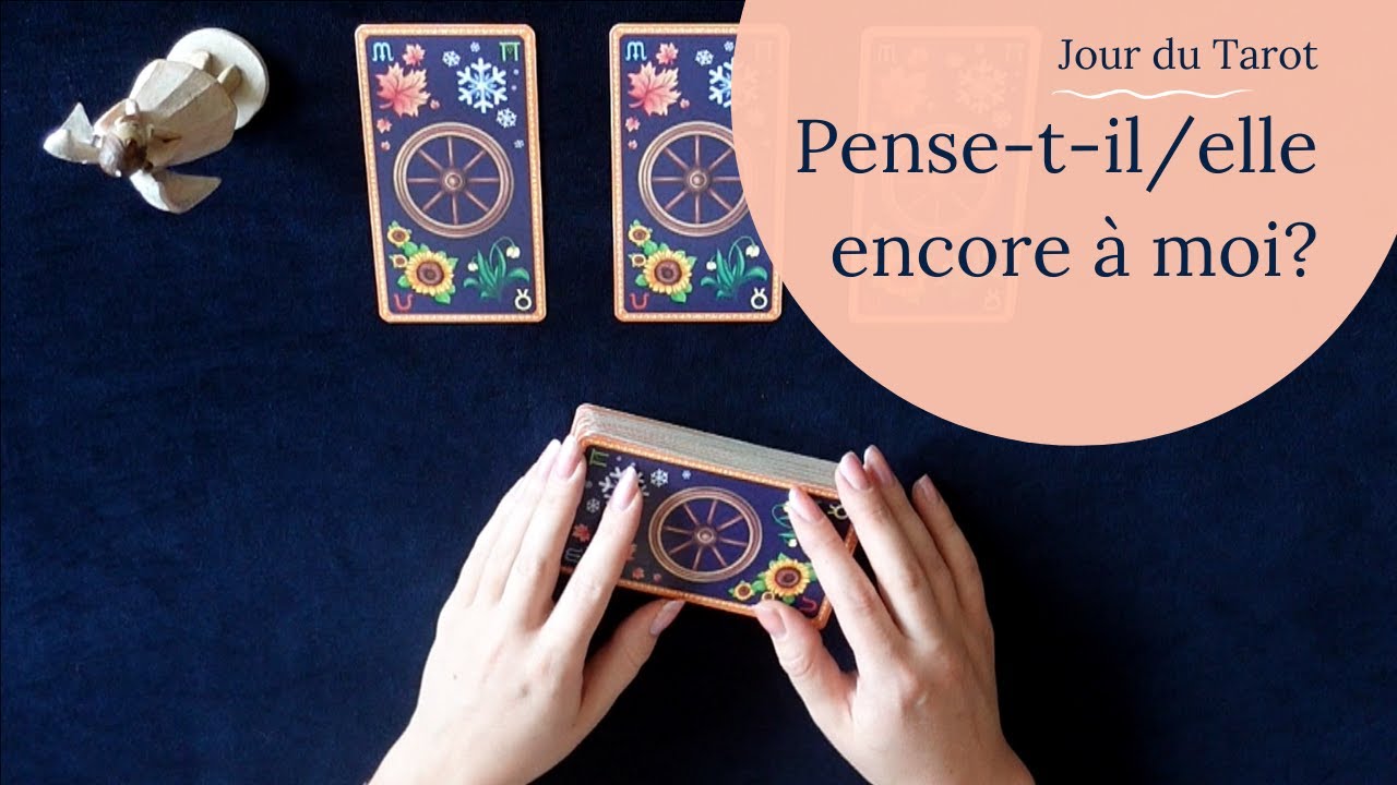 PENSE-T-IL/ELLE ENCORE A MOI ? - Tirage de Tarot à choix