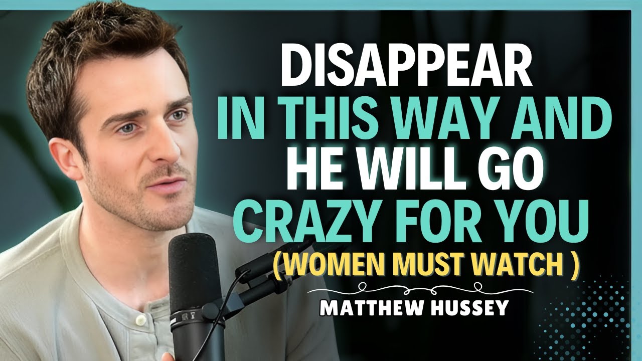 Make Him Desire You: The “Mirage” Technique || Matthew Hussey || Dating Advice