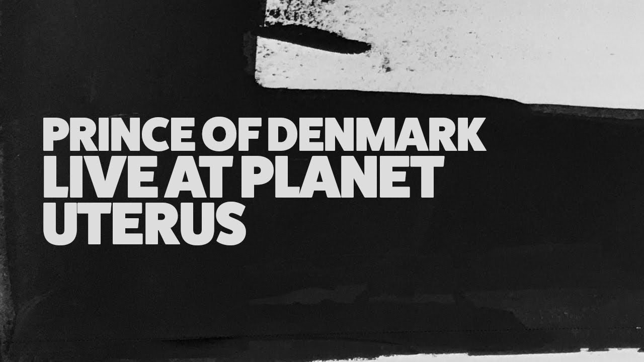 Prince of Denmark - Live at Planet Uterus (2014)