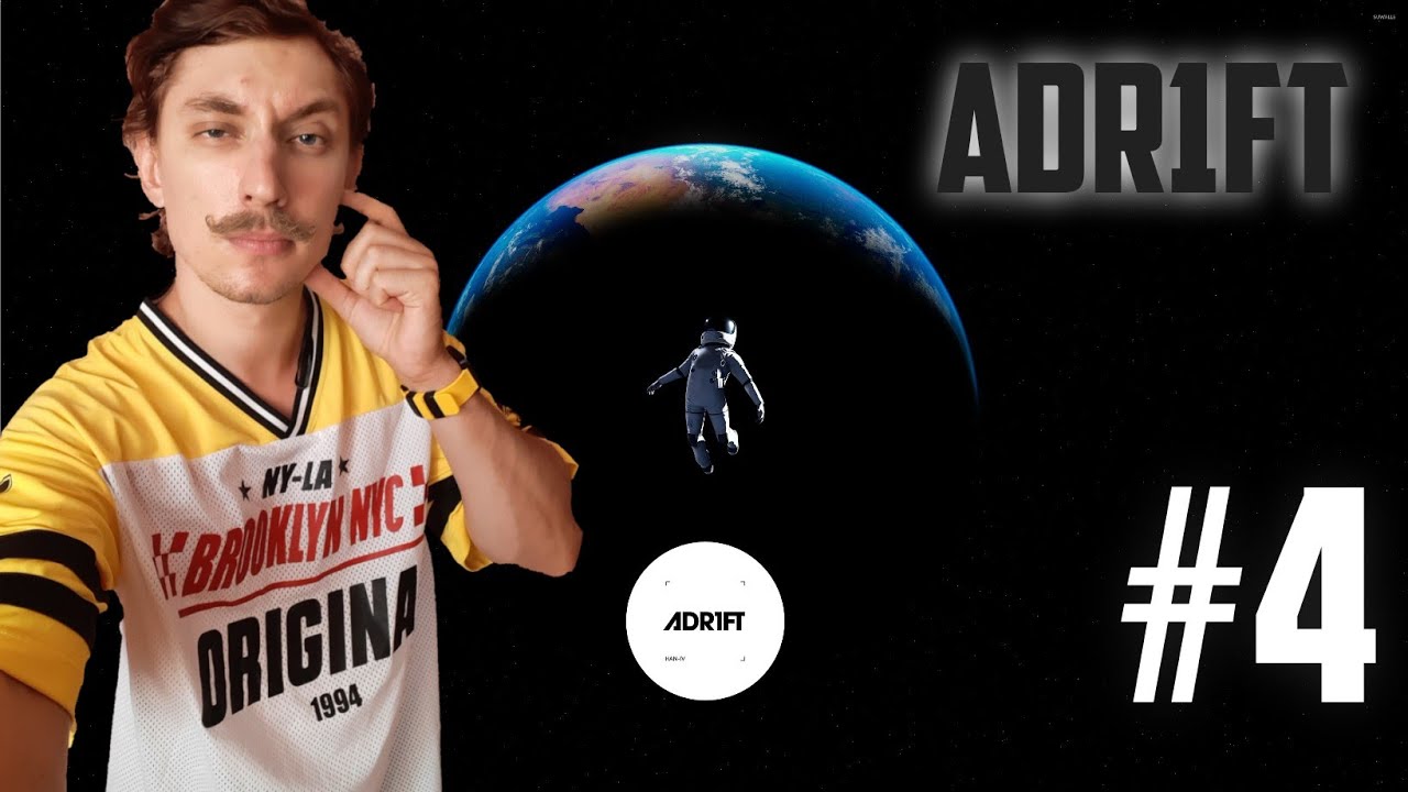 ПРОСТОРЫ КОСМОСА &bull; ADR1FT #4 #хмурыйсевер #adrift #adr1ft #xmypblucebep
