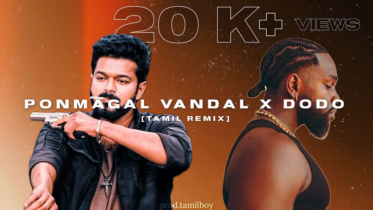 PONMAGAL VANDHALl X DODO [TAMIL REMIX] | VIJAY | TAMILBOY