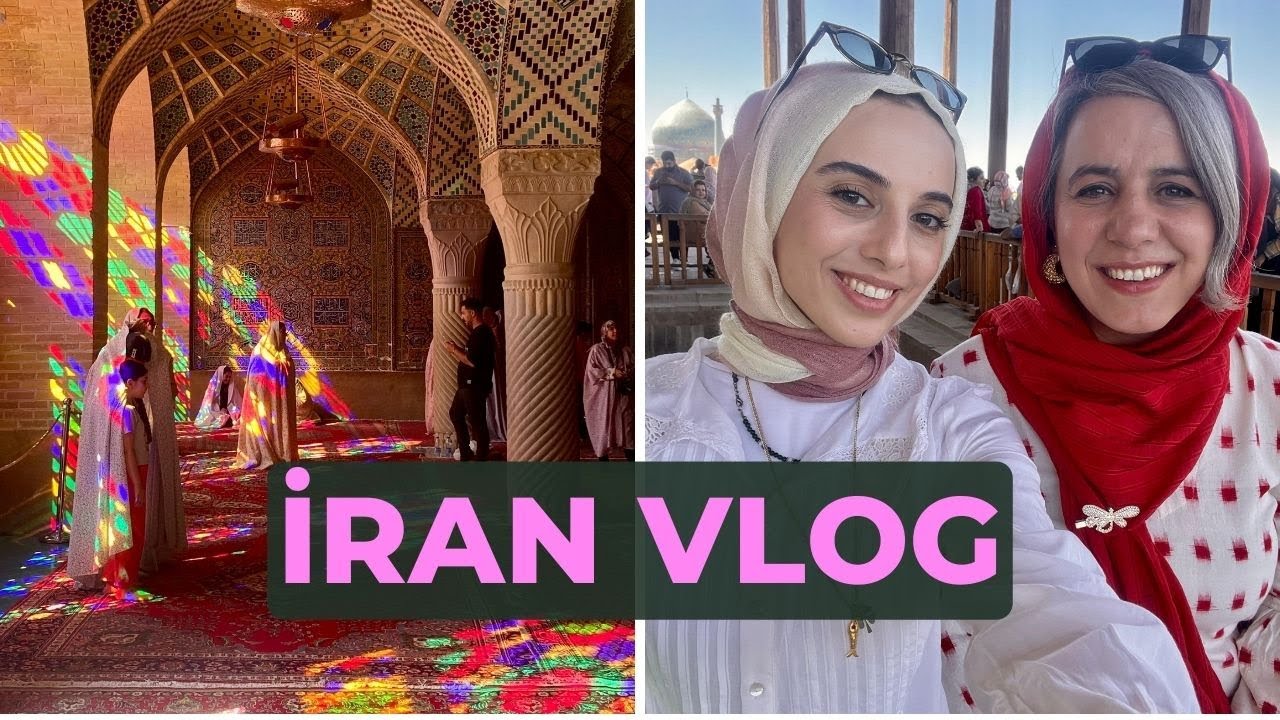 İran'da Teyzemle Bir Hafta | Tahran, İsfahan ve Şiraz✨🔮