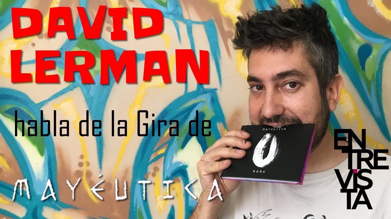 DAVID LERMAN (BAJISTA DE ROBE) HABLA DE MAYÉUTICA Y DE LA PRÓXIMA GIRA. ENTREVISTA