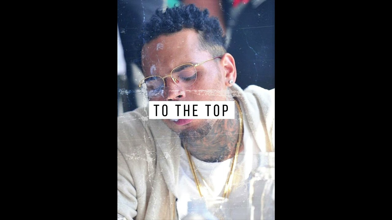 To The Top [Chris Brown x Rick Ross x Drake x J Cole Type Beat]