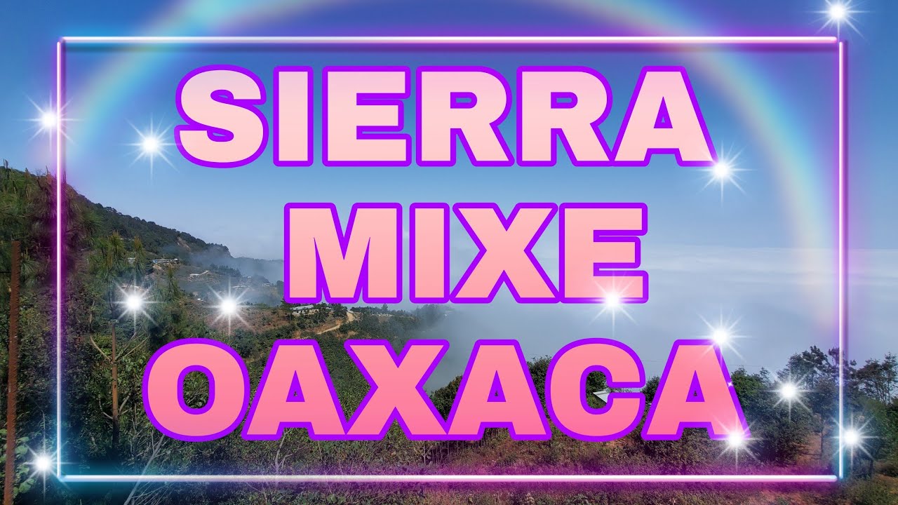 SANTA MARIA ALOTEPEC, MIXE, OAXACA SIERRA MIXE