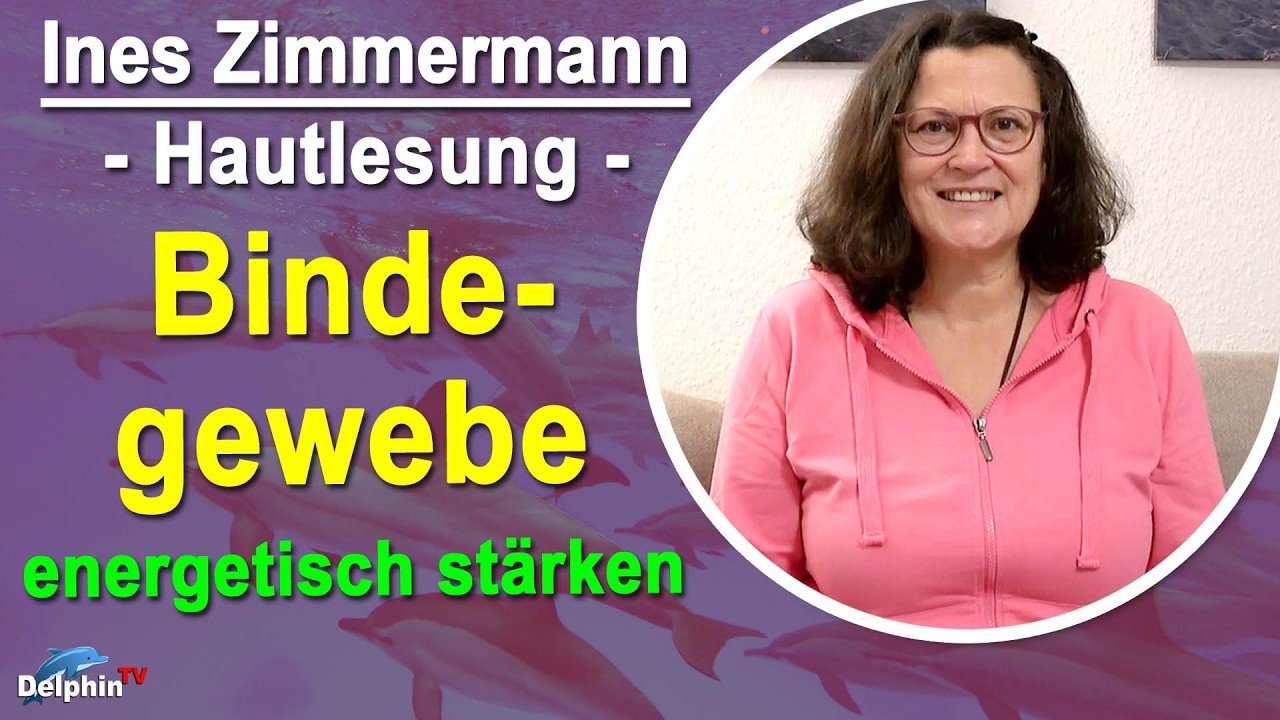 Das Bindegewebe energetisch stärken | Ines Zimmermann - Hautlesung