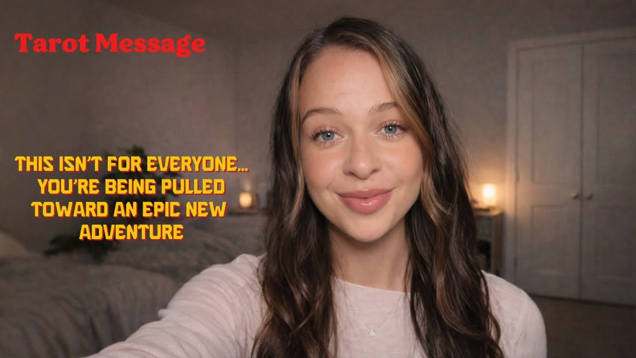 This Isn’t for Everyone… You’re Being Pulled Toward an Epic New Adventure | Tarot Message