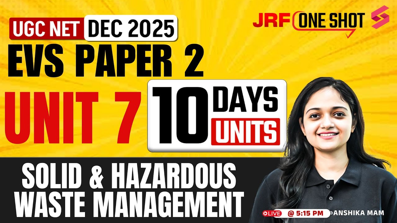 UGC NET EVS Unit 7 | Solid & Hazardous Waste Management UGC NET | UGC NET EVS Paper 2 By Anshika Mam