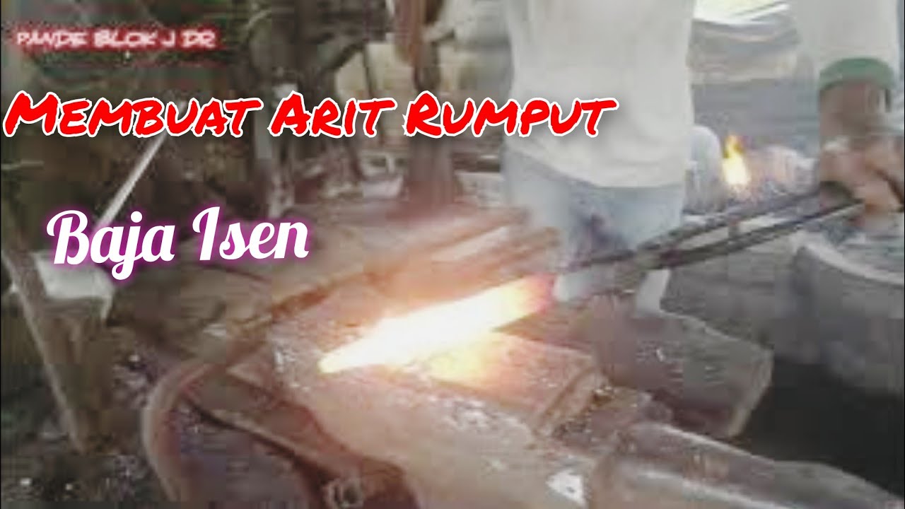 Proses Membuat Arit/Sabit Baja Isen Super Tajam @Pandeblokjdr761