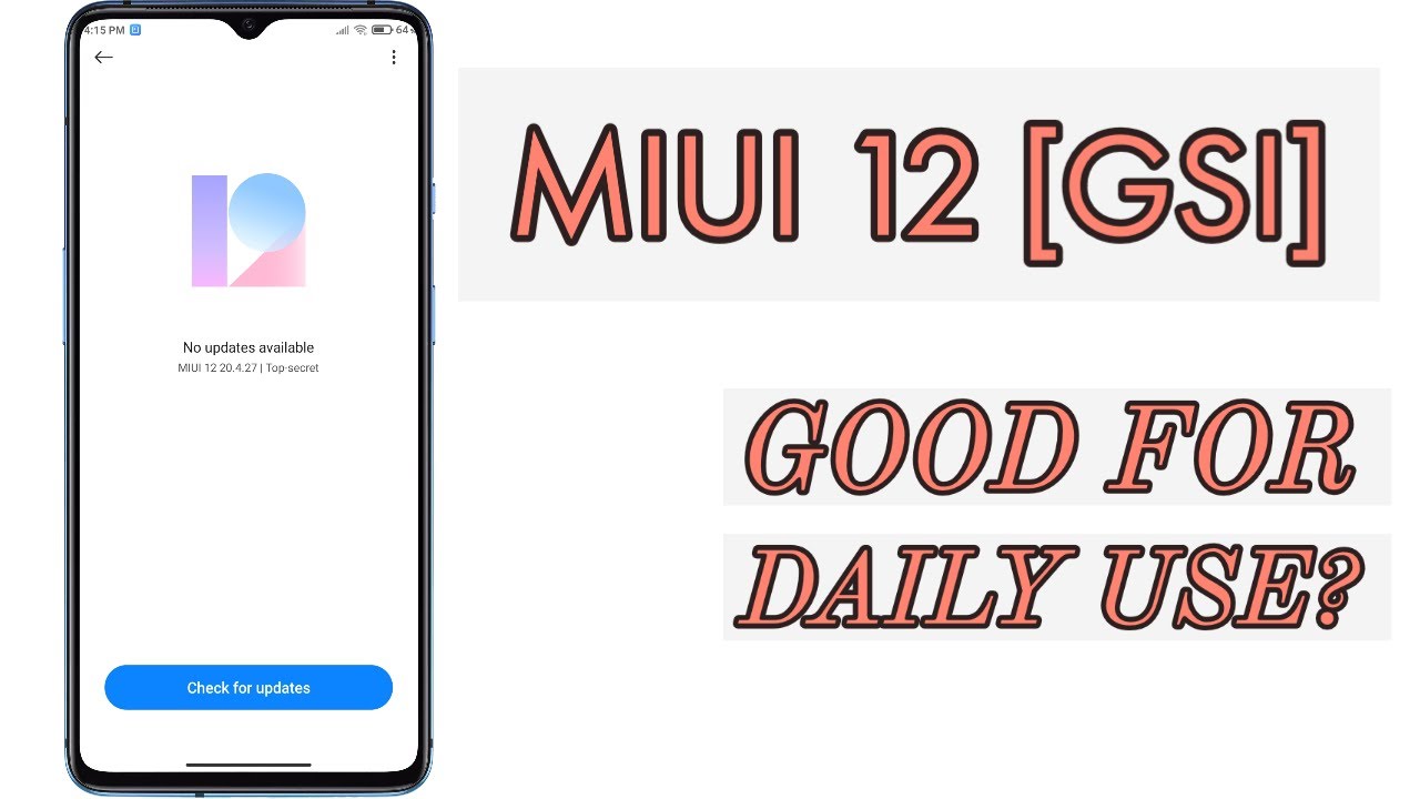 MIUI 12 GSI - As a Daily Driver or Not?