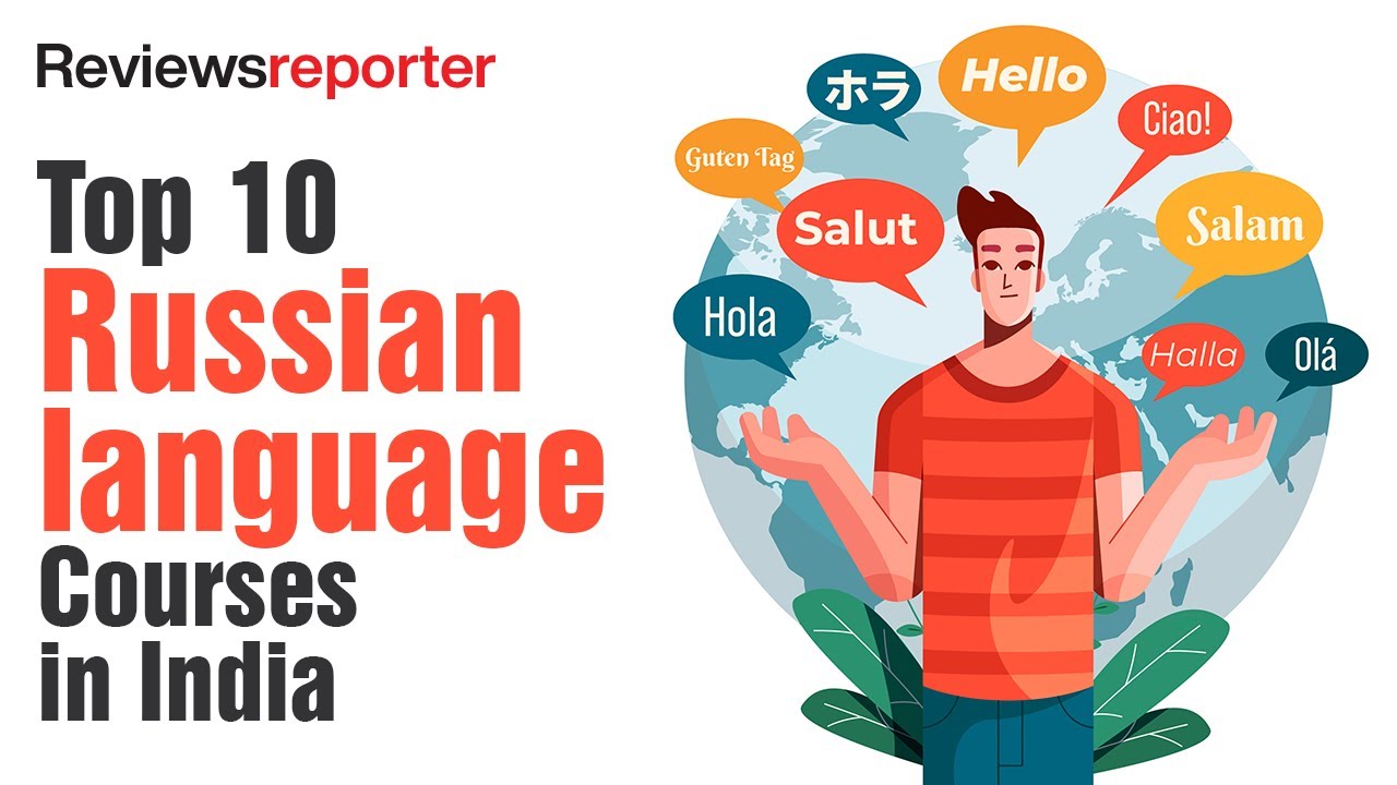 Top 10 Russian Language Courses in India | ReviewsReporter