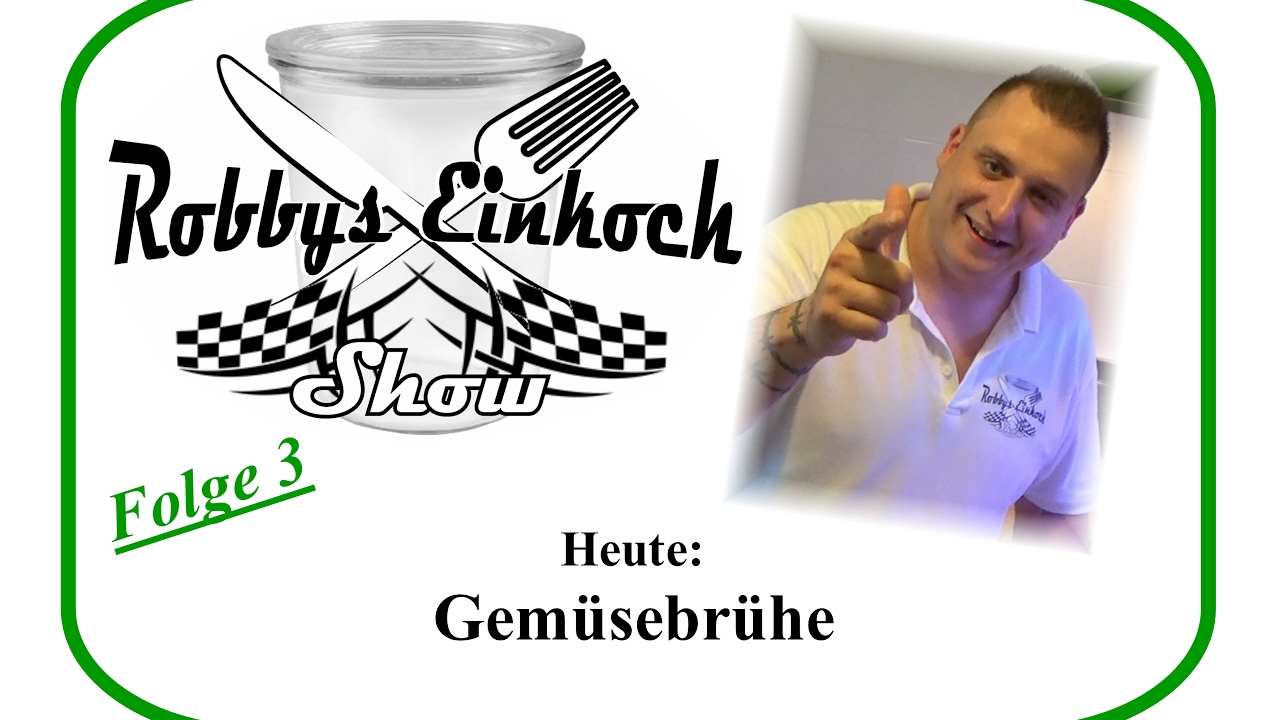 Gem&uuml;sebr&uuml;he Einkochen Robbys Einkoch Show Teil 3