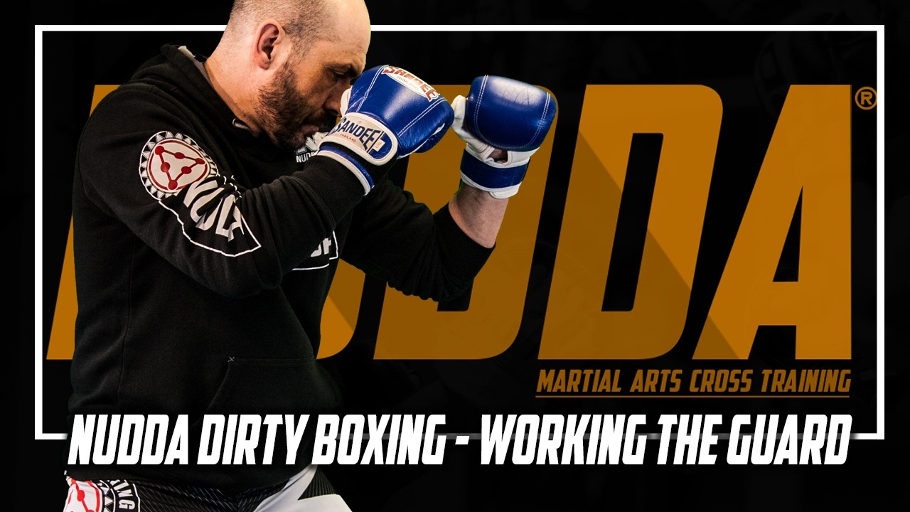 NUDDA Dirty Boxing - Working the Guard