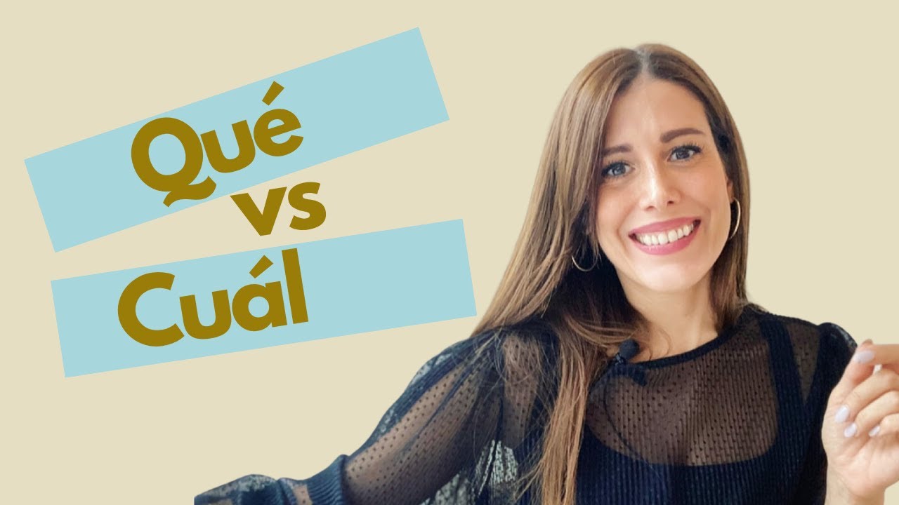 Learn Spanish: QUE Y CUÁL