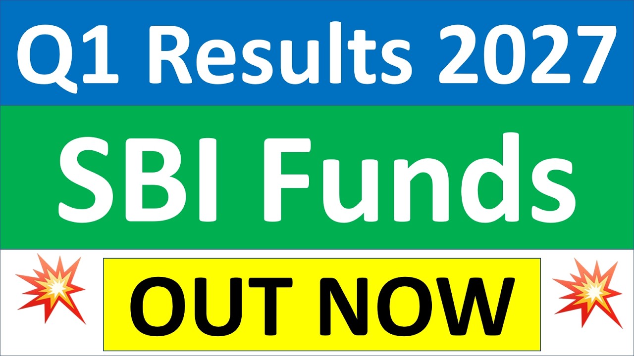 SBI Funds q1 results 2027 | SBI Funds results today | SBI Funds Share News | SBI Funds latest news
