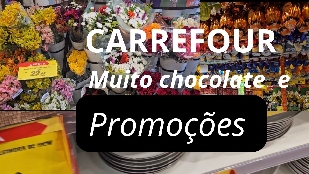 Já é Páscoa no Carrefour com muitas promoções
