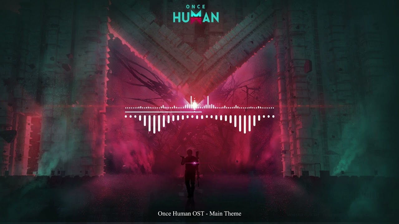 Once Human OST - Main Theme