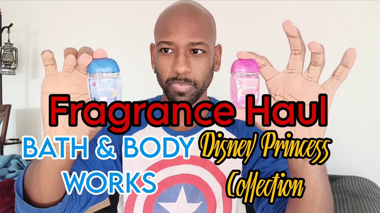 FRAGRANCE HAUL: BATH & BODY WORKS EDITION - DISNEY PRINCESS COLLECTION