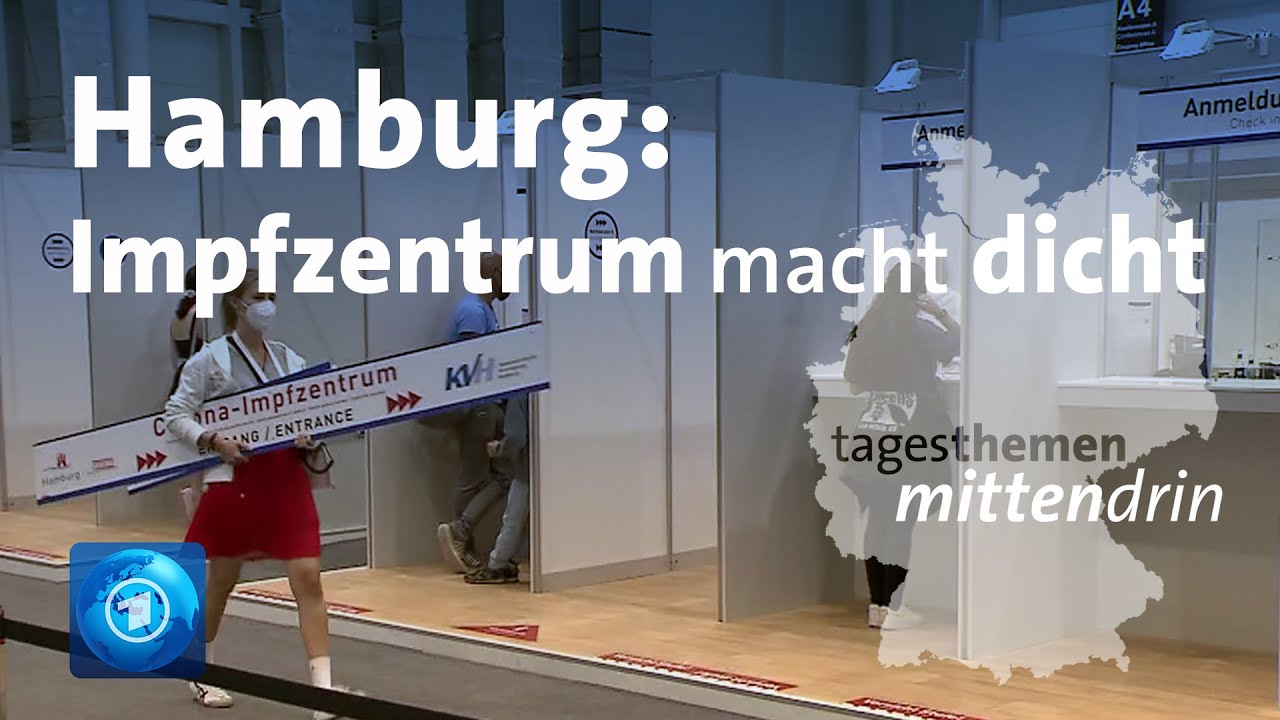 Hamburg: Impfzentrum macht dicht l tagesthemen mittendrin