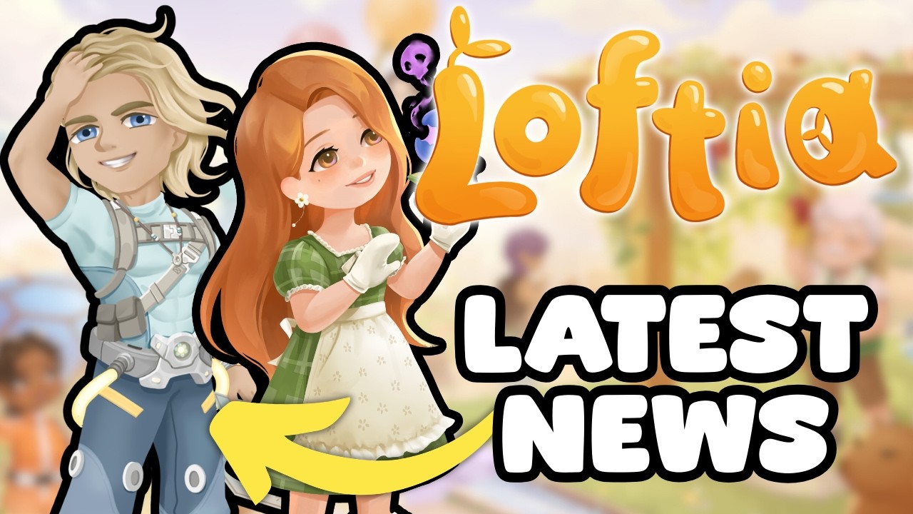 Последние анонсы от LOFTIA: новый NPC, новый мир и многое другое!