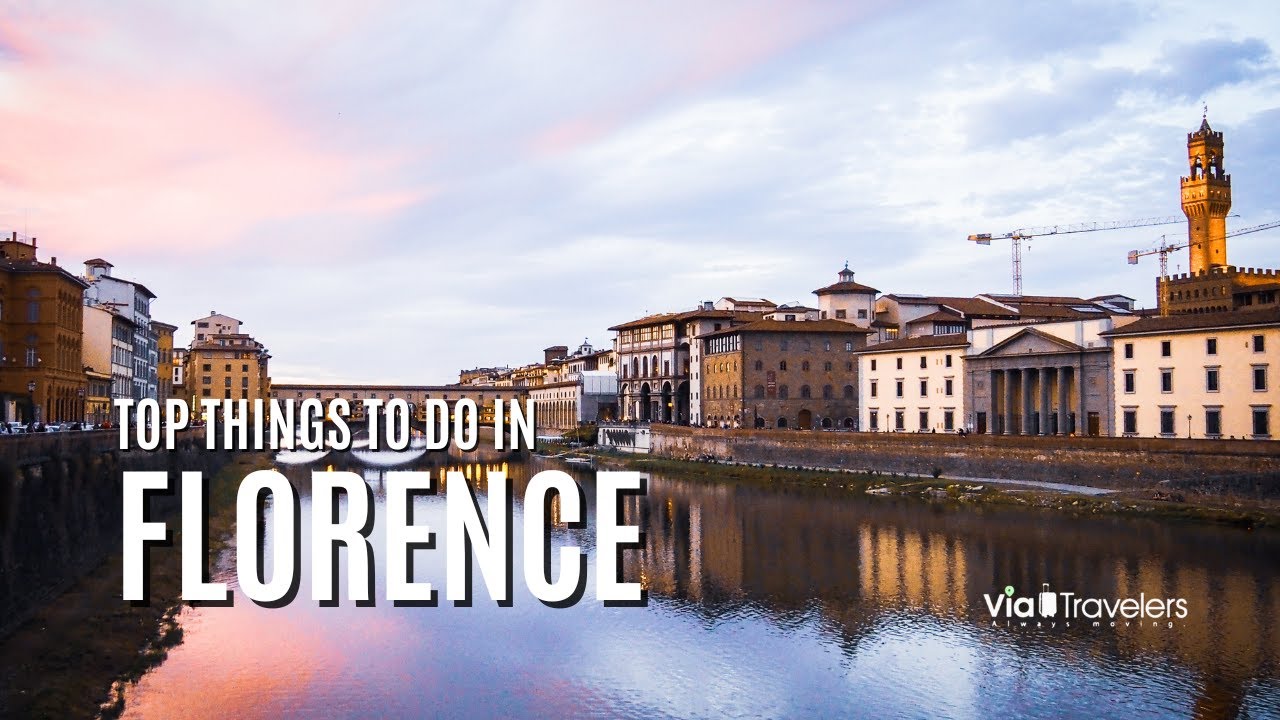 Top 10 Things to Do in Florence, Italy - Travel Guide