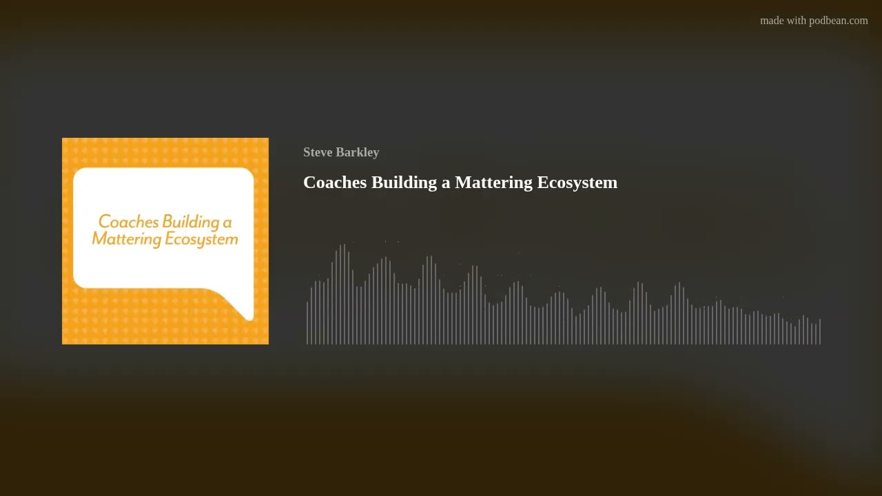 Coaches Building a Mattering Ecosystem