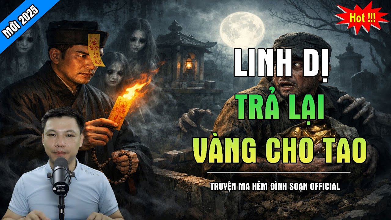 TRUYỆN MA ĐÌNH SOẠN : TRẢ LẠI VÀNG CHO TAO | CHUYỆN MA MC ĐÌNH SOẠN