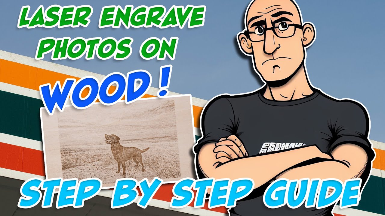 Learn to Engrave your Photos on Wood - what you need to know for better results!