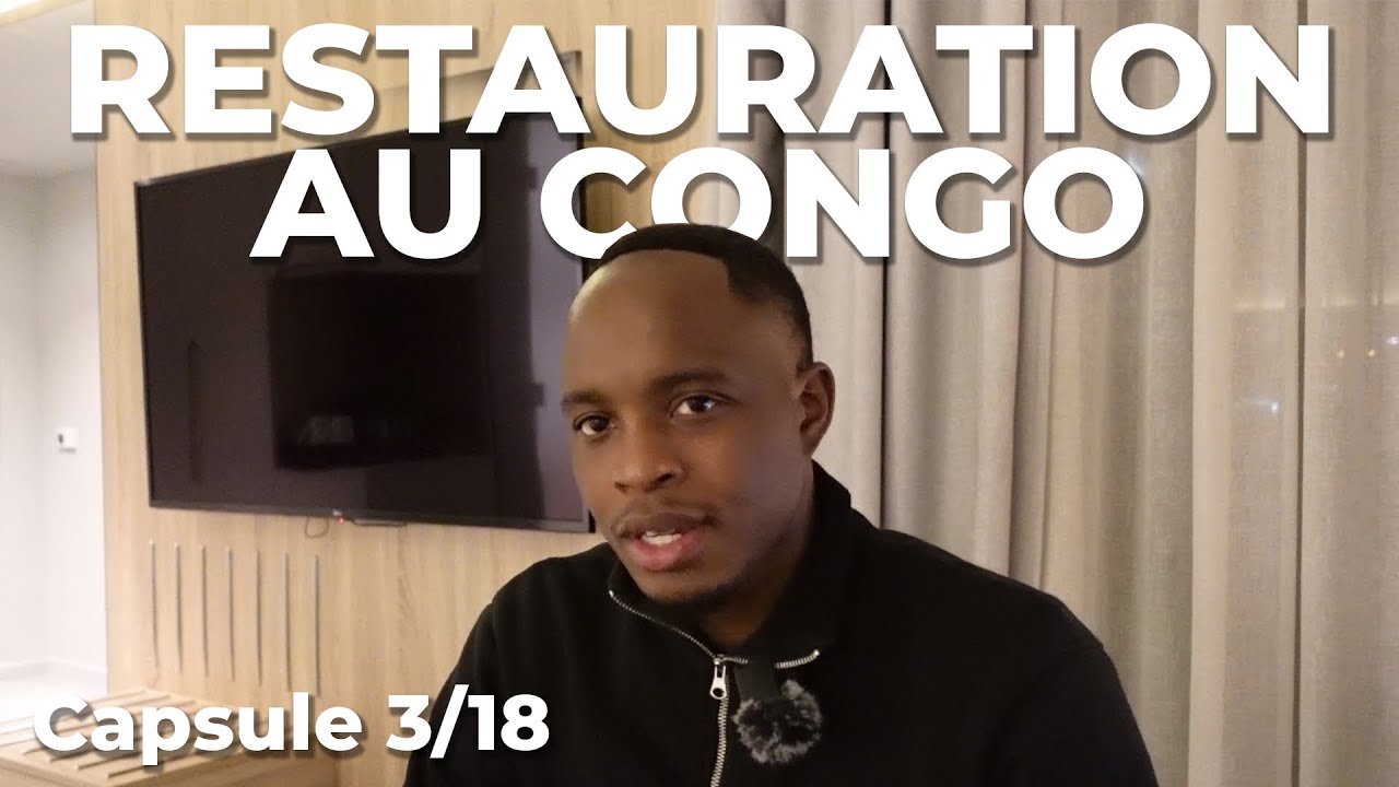 Mes Observations dans la Restauration au Congo 🇨🇬