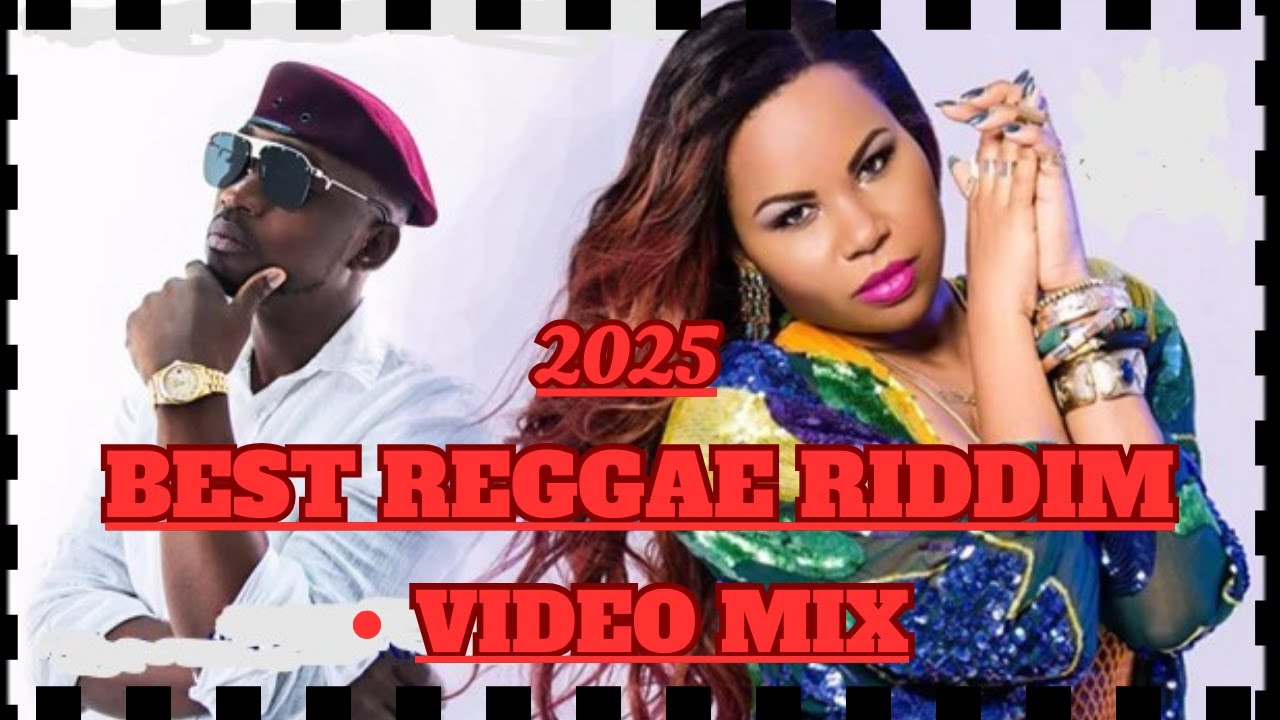 BEST OF REGGAE RIDDIM VIDEO MIX 2025