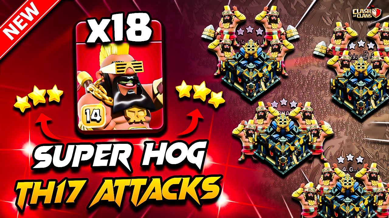 Best Th17 Attack Strategy With SUPER HOG RIDER | Town Hall 17 Max Super Hog Attack Clash Of Clans