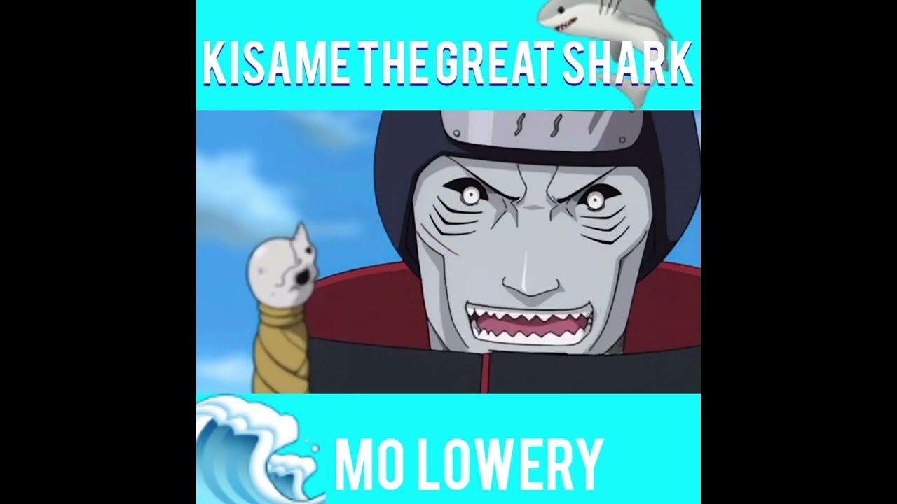 Kisame the Great Shark!