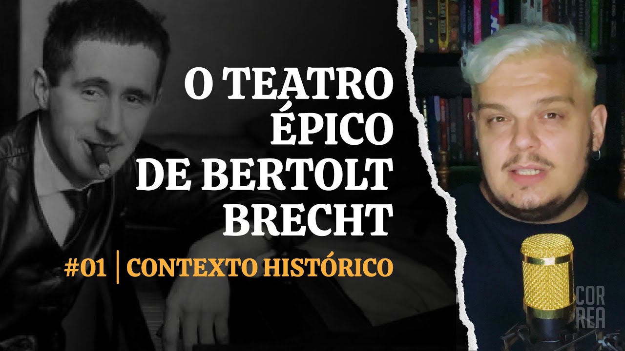 O Teatro Épico de Bertolt Brecht | #01 - Contexto Histórico