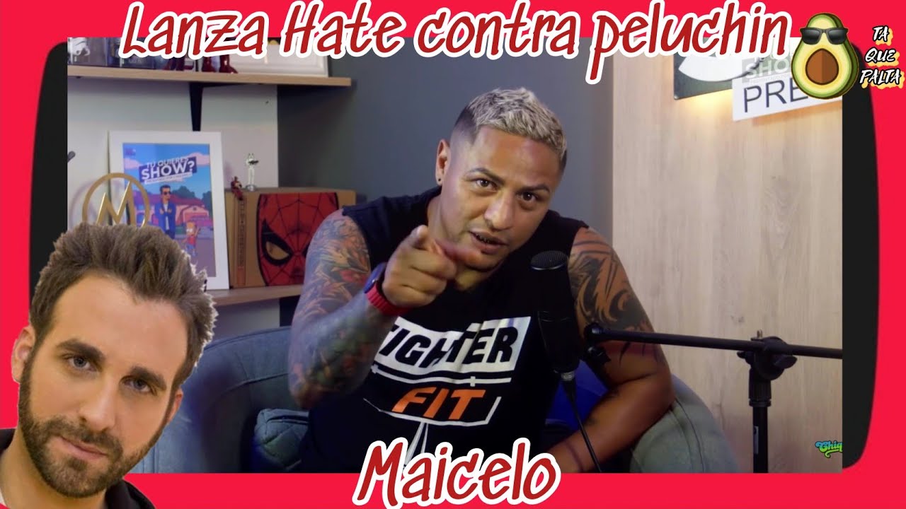 🎖️ Maicelo lanza Hate contra Peluchin 😲