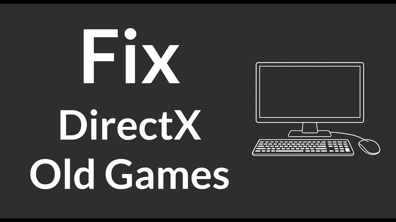 Как исправить проблемы с DirectX в старых играх | Как запустить старые игры с исправлением DirectX