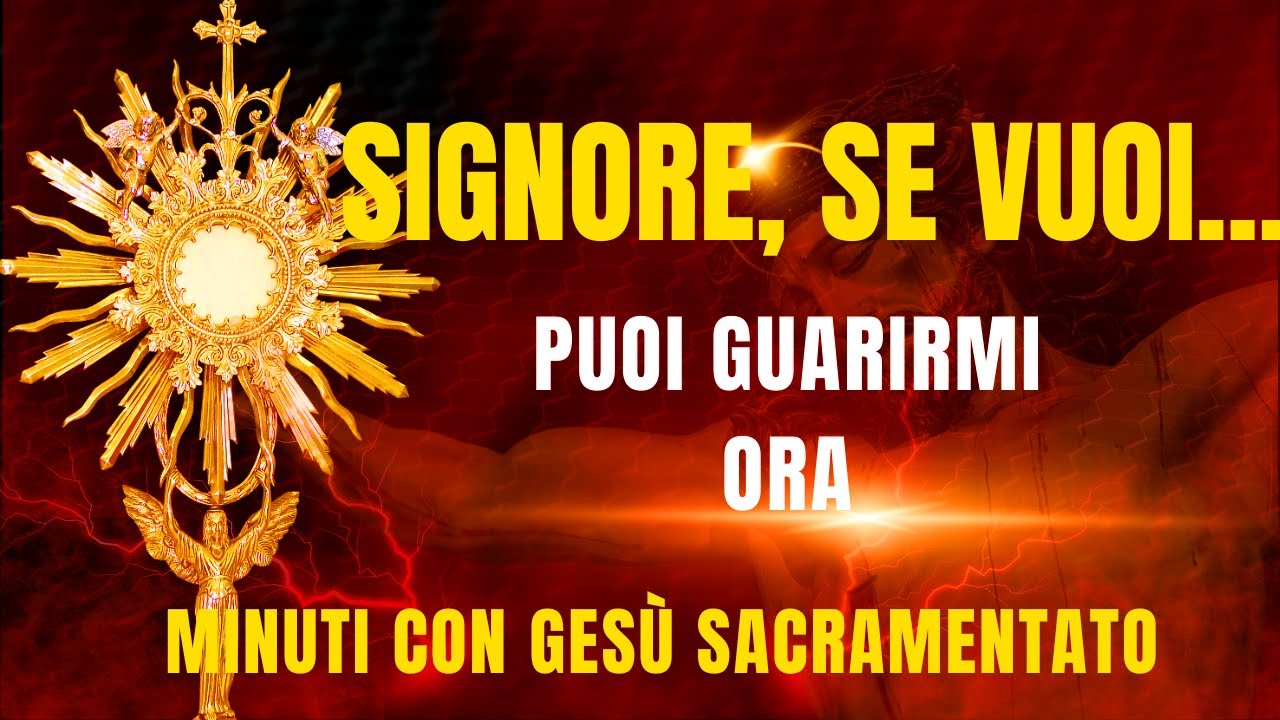 Preghiera con Gesù Sacramento   Quando solo un miracolo può salvarti