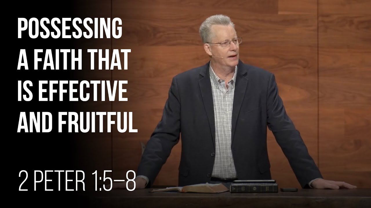 Possessing a Faith that is Effective and Fruitful