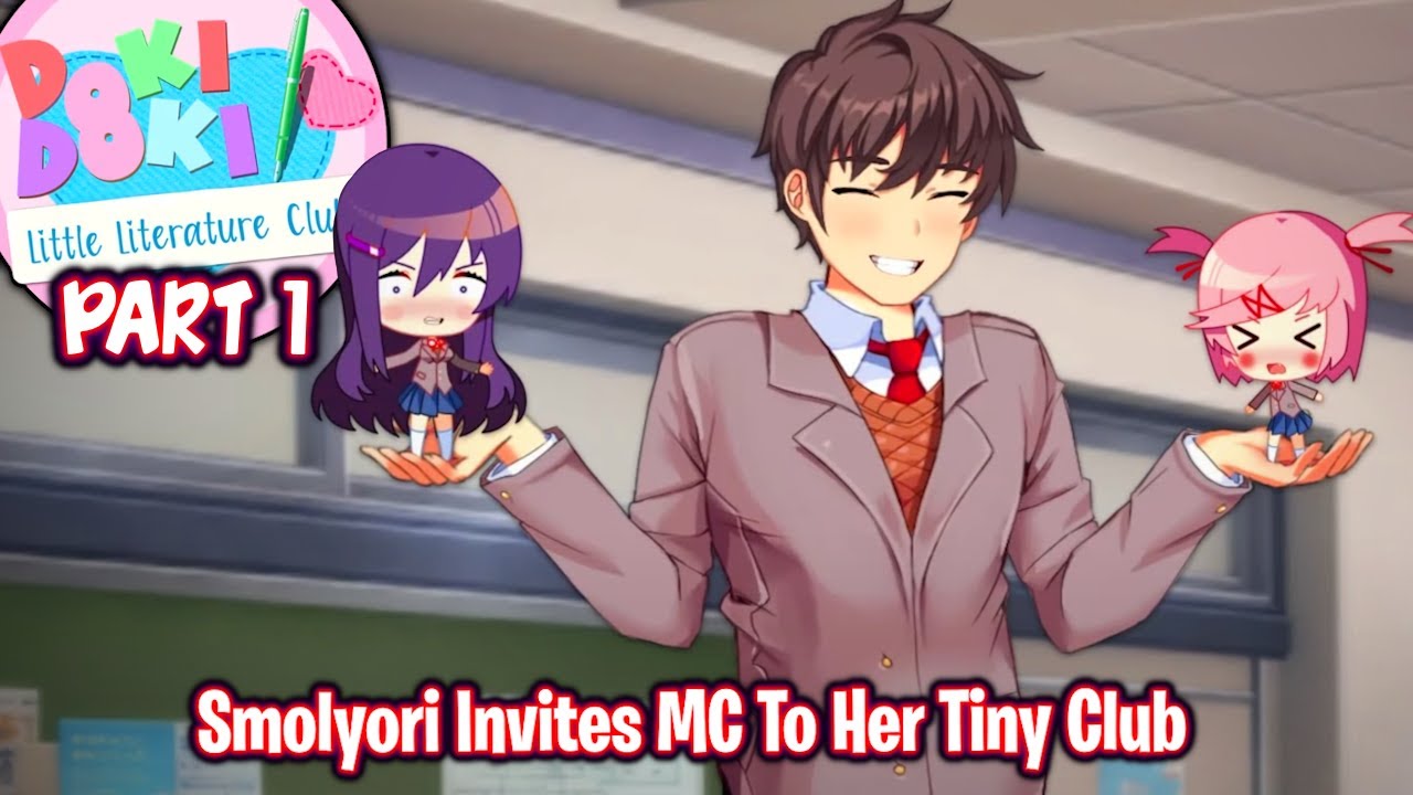 Smolyori Invites MC To Her Tiny Club!!!!(Part 1)(DDLC Little Literature Club MOD)