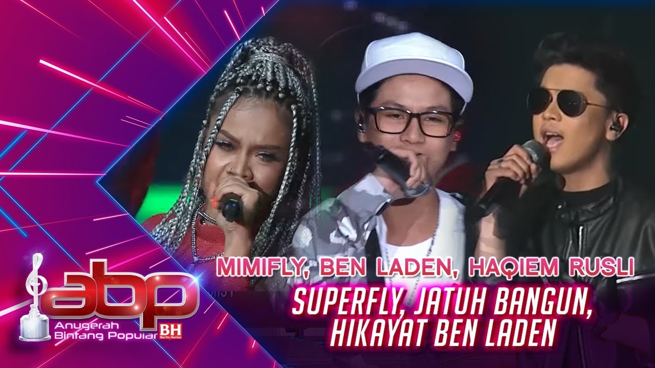 Mimifly, Haqiem Rusli , Ben Laden - Superfly, Jatuh Bangun, Hikayat Ben Laden | #ABPBH31