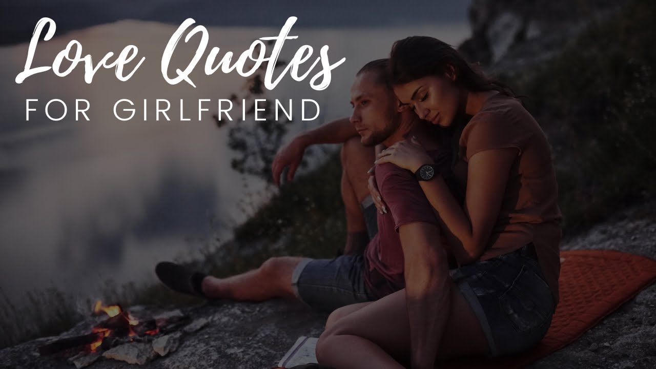 Cute Love Quotes for Girlfriend -  Love Quotes