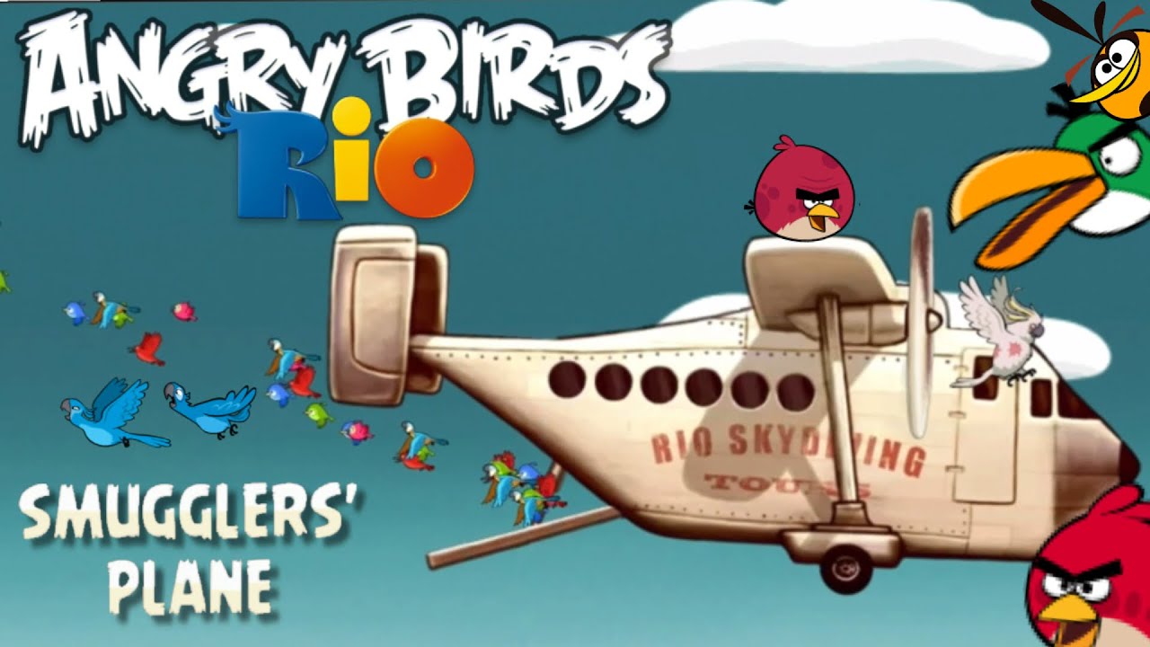 Angry Birds Rio | Smugglers Plane - All Levels