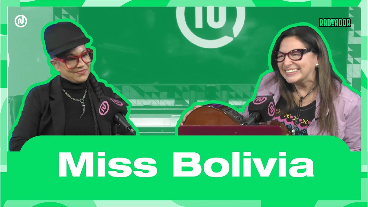 #Radiador: MAVI Díaz ENTREVISTA a Miss Bolivia