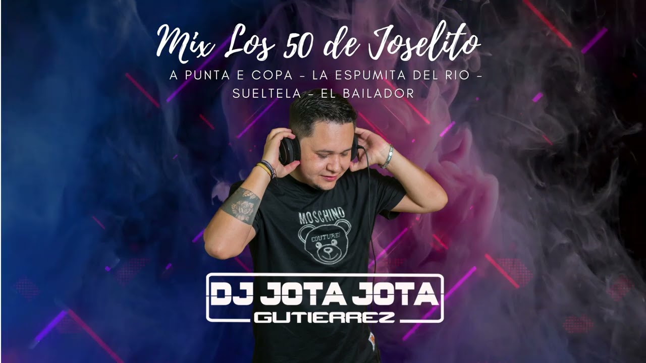 Mix Los 50 de Joselito   A punta e copa   La espumita del rio   Sueltela   El bailador