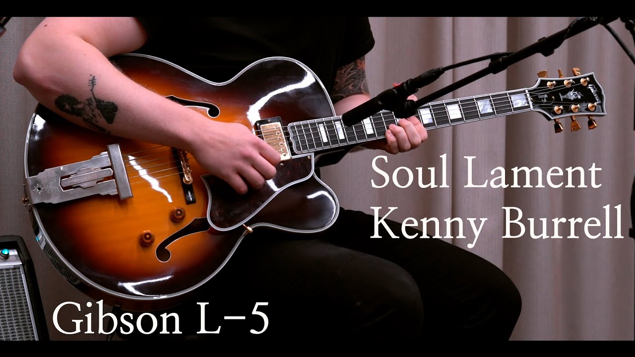 SOUL LAMENT - KENNY BURRELL (COVER) GIBSON L-5